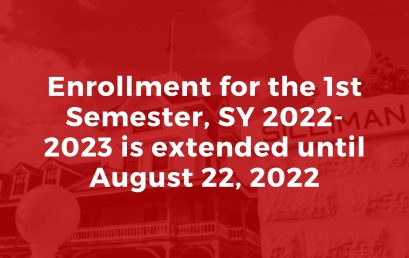 Enrollment for 1st Semester, SY 2022-2023 is extended until August 22, 2022